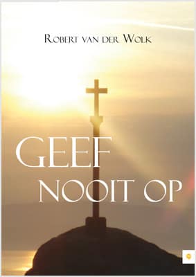 Geef nooit op